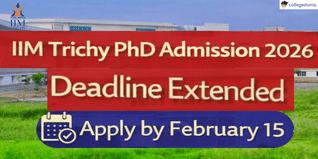 IIM Trichy PhD Admission 2026 Deadline Extended; Apply by February 15 @iimtrichy.ac.in